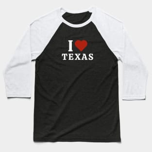 I Love Texas Baseball T-Shirt